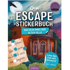 Escape-Stickerbuch: Das Geheimnis der alten Villa Escape-Stickerbuch: Das Geheimnis der alten Villa